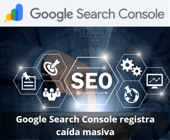 Google Search Console reporta bajada de impresiones y genera inquietud entre profesionales del SEO